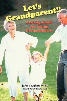 Paperback Let's Grandparent: Activity Guide for Young Grandchildren Book