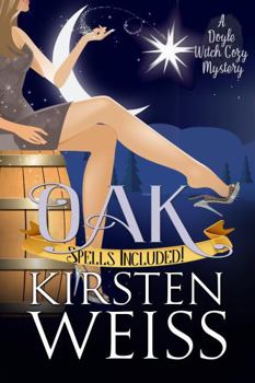 Oak : A Doyle Witch Cozy Mystery - Book #7 of the Witches of Doyle