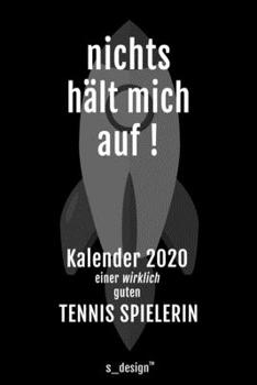Kalender 2020 für Tennis Spieler / Tennis Spielerin: Wochenplaner / Tagebuch / Journal für das ganze Jahr: Platz für Notizen, Planung / Planungen / Planer, Erinnerungen und Sprüche (German Edition)