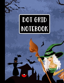 Dot Grid Notebook: Halloween Gifts: Pretty Halloween Green Witch Women Dot Grid Journal  | Bullet Grid Notebook