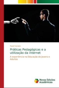 Paperback Práticas Pedagógicas e a utilização da internet [Portuguese] Book