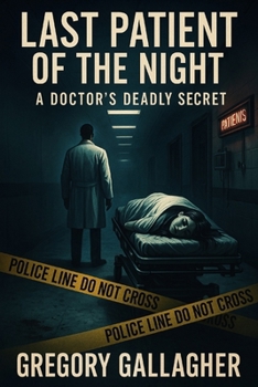 Paperback Last Patient of the Night A Doctor's Deadly Secret Book