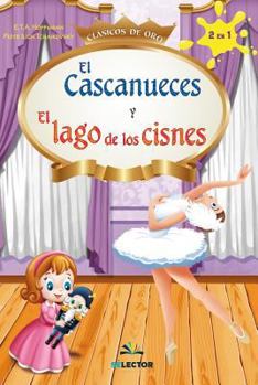 Paperback El lago de los cisnes y El Cascanueces [Spanish] Book