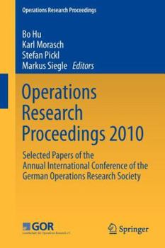 Paperback Operations Research Proceedings 2010: Selected Papers of the Annual International Conference of the German Operations Research Society Book