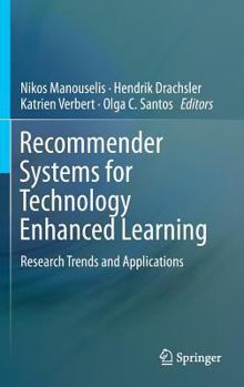 Hardcover Recommender Systems for Technology Enhanced Learning: Research Trends and Applications Book