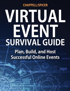 Paperback Virtual Event Survival Guide: Plan, Build, and Host Successful Online Events Book
