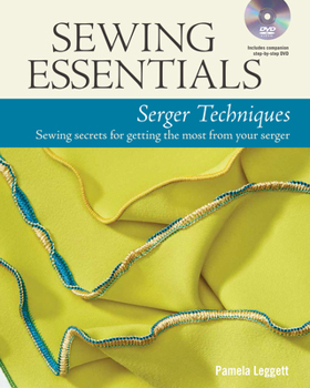 Paperback Sewing Essentials Serger Techniques: Sewing Secrets for Getting the Most from Your Serger Book