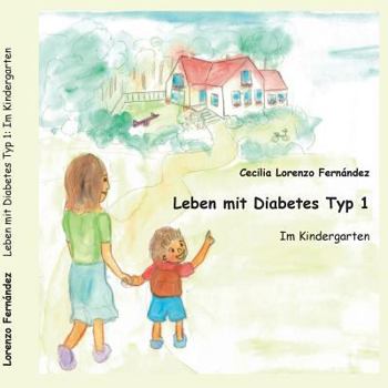Paperback Leben mit Diabetes Typ 1: Im Kindergarten [German] Book