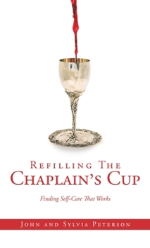 Hardcover Refilling The Chaplain's Cup: Finding Self-Care That Works Book