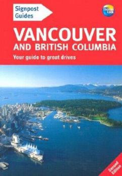 Paperback Signpost Guide Vancouver and British Columbia: Your Guide to Great Drives Book