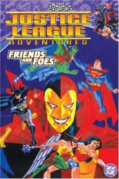 Paperback Justice League Adventures: Friends and Foes - Vol 02 Book