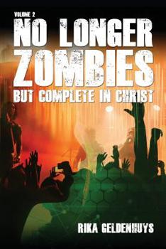 Paperback No Longer Zombies But Complete in Christ Volume 2: Sounds and Lyrics Influence Man's Mind Book