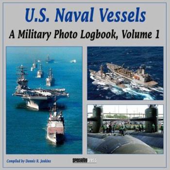 Paperback U.S. Naval Vessels, Volume 1: A Military Photo Logbook Book