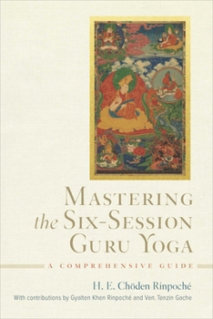 Hardcover Mastering the Six-Session Guru Yoga: A Comprehensive Guide Book
