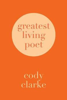 Paperback Greatest Living Poet: Two Hundred Poems Book