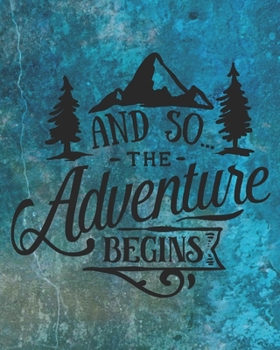 Paperback And So the Adventure Begins: Adventure Gift - 2020 Planner Weekly and Monthly Featuring a Mountain Blue Stone Background - Adventure Planner 2020 Book