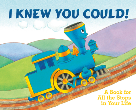 I Knew You Could! - Book  of the Little Engine That Could