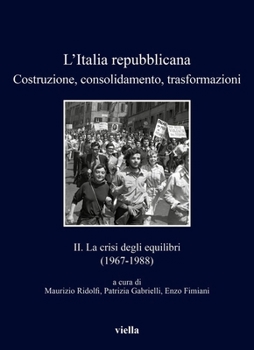 Paperback L'Italia Repubblicana. Costruzione, Consolidamento, Trasformazioni 2: La Crisi Degli Equilibri (1967-1988) [Italian] Book