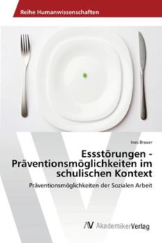 Paperback Essstörungen - Präventionsmöglichkeiten im schulischen Kontext [German] Book