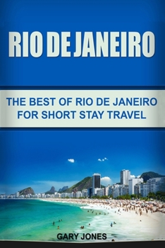 Paperback Rio de Janeiro: The Best of Rio de Janeiro For Short Stay Travel Book