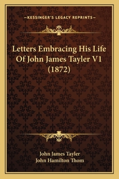 Paperback Letters Embracing His Life Of John James Tayler V1 (1872) Book