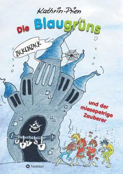 Paperback Die Blaugruns Und Der Miesepetrige Zauberer [German] Book