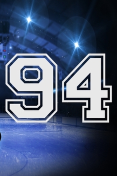 94 Journal: A Hockey Jersey Number #94 Ninety Four Notebook For Writing And Notes: Great Personalized Gift For All Players, Coaches, And Fans (Ice Rink Puck Print)