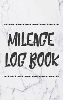 Paperback Mileage Log Book: Gas Mileage Log Book Tracker Book