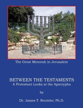 Paperback Between the Testaments: A Protestant looks at the Apocrypha Book