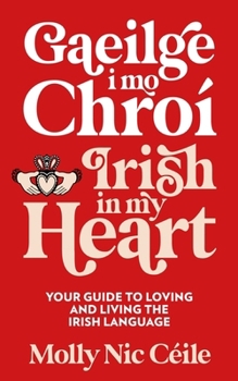 Hardcover Gaeilge i Mo Chroí - Irish In My Heart Book