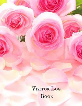 Visitor Log Book: Visitor Log Book & Register, Corporate Office Login Notebook, Work Record Guest Sign-In, Register Book for Business, Childcare, B&B, School, Hospitality, Meetings and many more.
