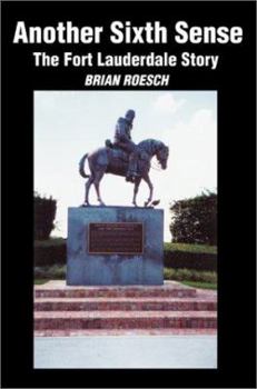 Paperback Another Sixth Sense: The Fort Lauderdale Story Book