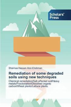 Paperback Remediation of some degraded soils using new techniques Book