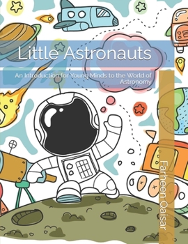 Paperback Little Astronauts: An Introduction for Young Minds to the World of Astronomy Book