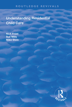 Hardcover Understanding Residential Child Care Book