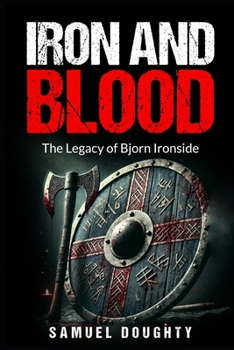 Paperback Iron and Blood: The Legacy of Bjorn Ironside Book