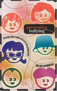 Hardcover Preventing Bullying: Helping Kids Form Positive Relationships Book