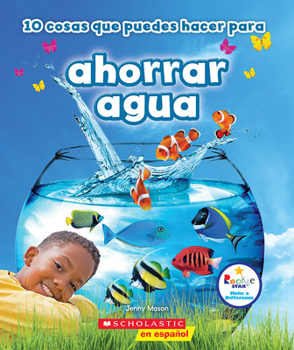 Paperback 10 Cosas Que Puedes Hacer Para Ahorrar Aqua (Rookie Star: Make a Difference) [Spanish] Book