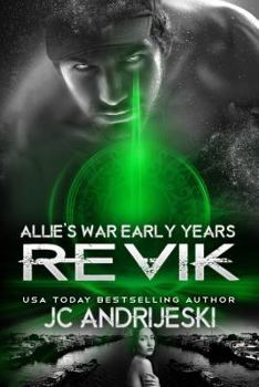Revik: Allie's War, Early Years