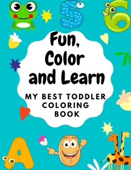 Paperback Fun, Color and Learn: My best Toddler Coloring Book