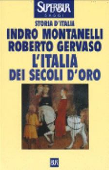 Hardcover L'Italia Dei Secoli D'Oro: Il Medio Evo Dal 1250 Al 1492 Book