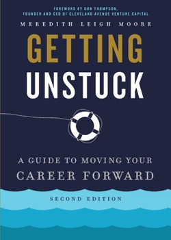 Paperback Getting Unstuck: A Guide to Moving Your Career Forward Book