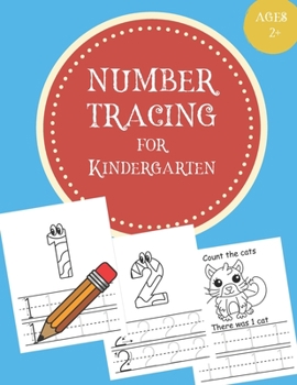 Number Tracing for Kindergarten: Number Tracing Book for Kindergarten / Notebook / Practice for Kids / Coloring / Number Writing Practice - Gift