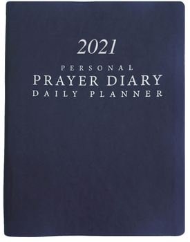 Hardcover 2021 Personal Prayer Diary and Daily Planner - Blue (Smooth) Book