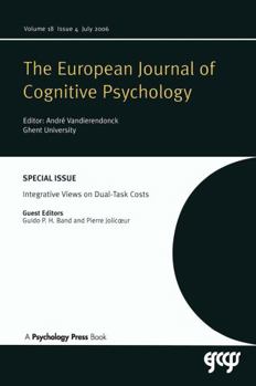 Paperback Integrative Views on Dual-Task Costs: A Special Issue of the European Journal of Cognitive Psychology Book