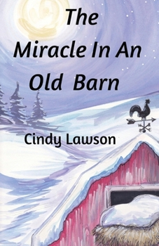 Paperback The MIRACLE In An Old Barn Book