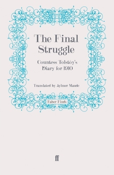 Paperback The Final Struggle: Countess Tolstoy's Diary for 1910 Book
