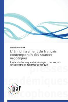 Paperback L´enrichissement Du Français Contemporain Des Sources Argotiques [French] Book