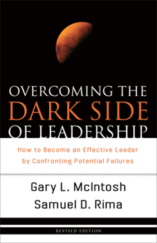 Paperback Overcoming the Dark Side of Leadership: How to Become an Effective Leader by Confronting Potential Failures Book