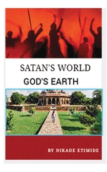 Paperback Satan's World, God's Earth Book